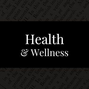 HEALTH & WELLNESS